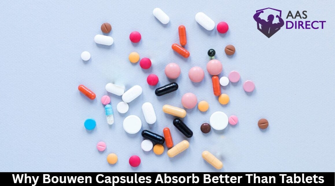 Why Bouwen Capsules Absorb Better Than Tablets
