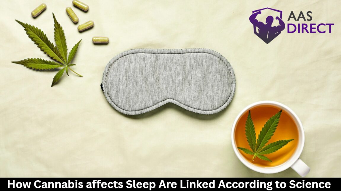 How Cannabis affects Sleep Are Linked According to Science