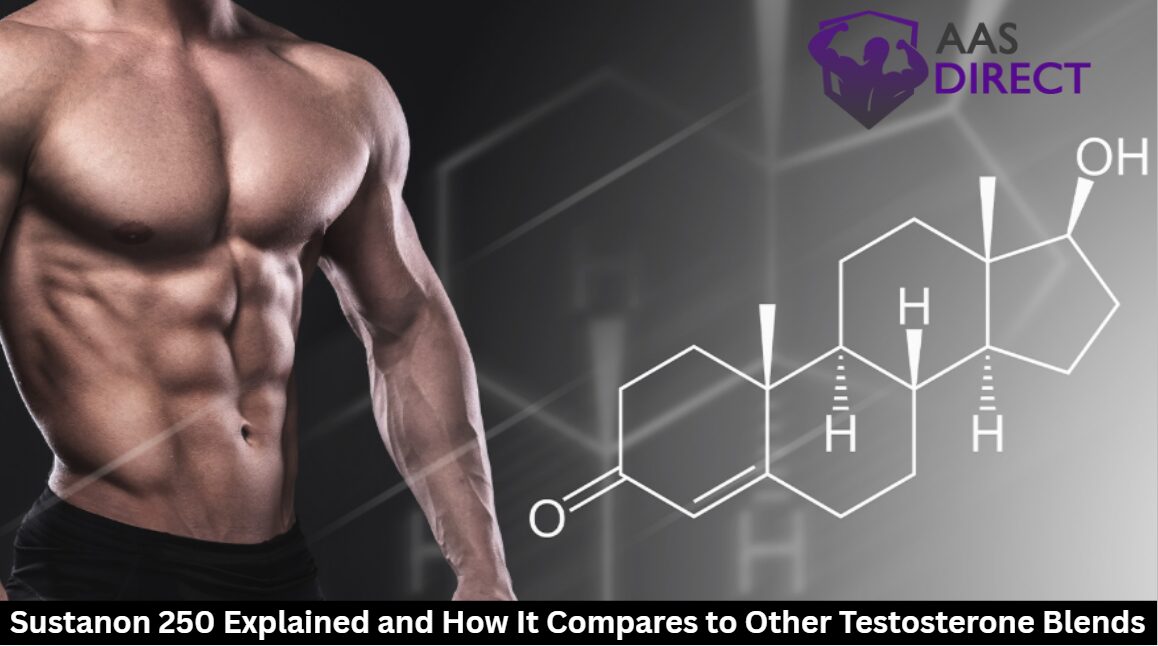 Sustanon 250 Explained and How It Compares to Other Testosterone Blends