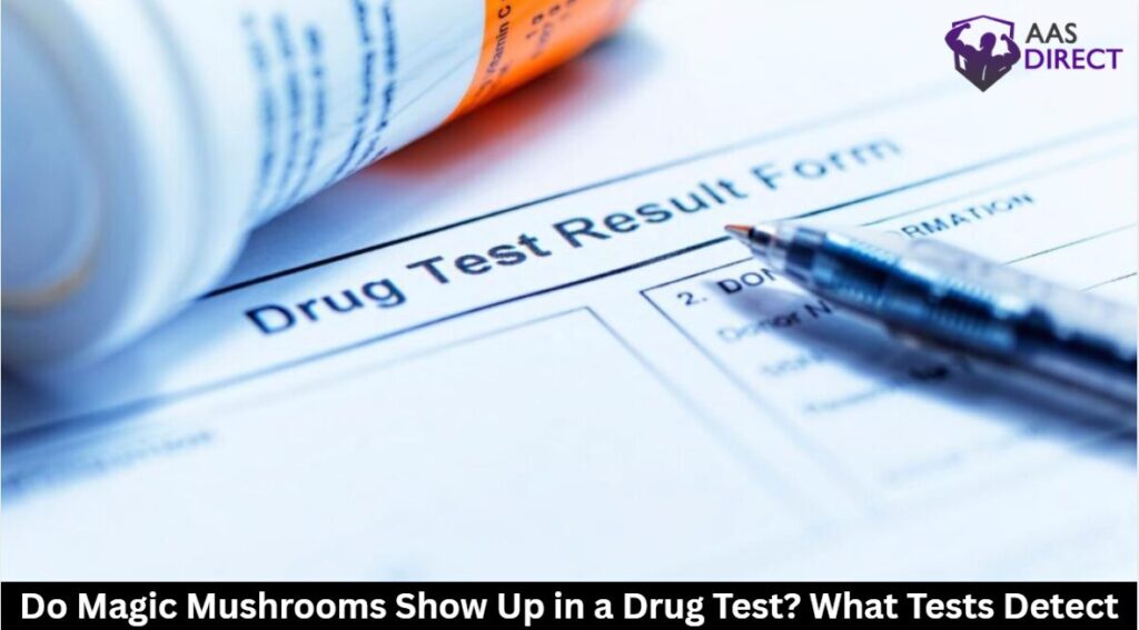Do Magic Mushrooms Show Up in a Drug Test What Tests Detect