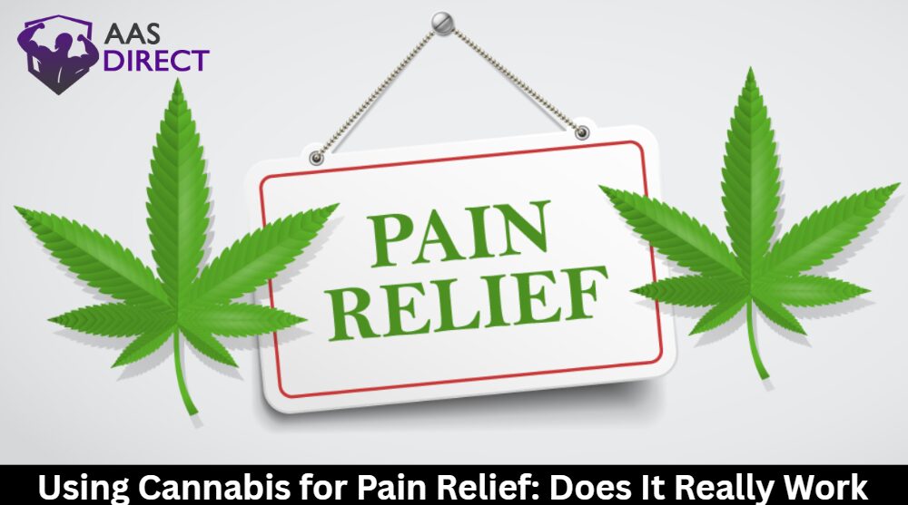 Using Cannabis for Pain Relief: Does It Really Work