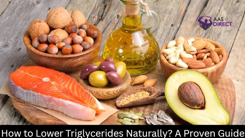 How to Lower Triglycerides Naturally? A Proven Guide