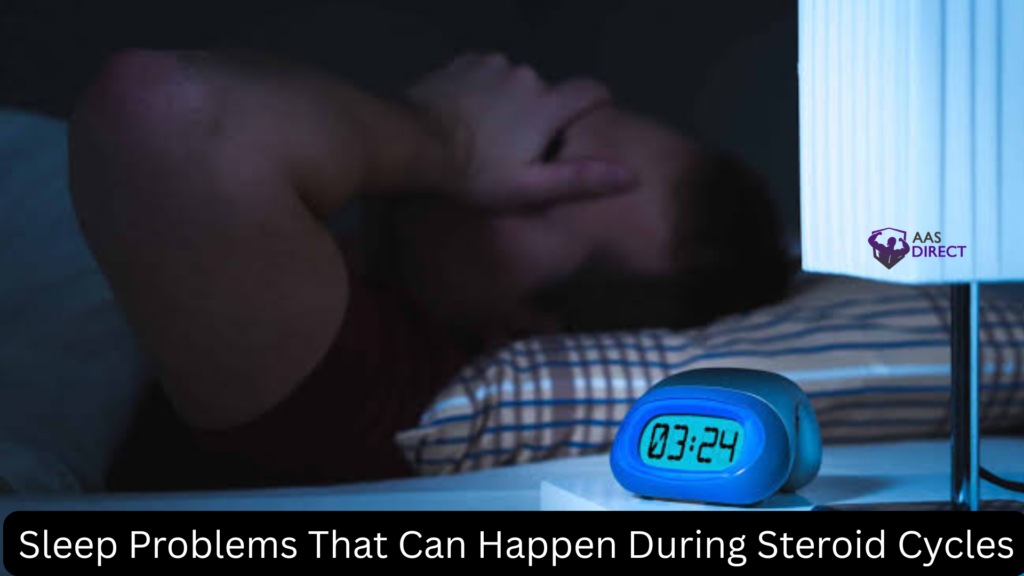 Sleep Problems That Can Happen During Steroid Cycles